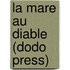 La Mare Au Diable (Dodo Press)