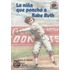 La Nina Que Poncho A Babe Ruth