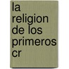 La Religion de Los Primeros Cr door Gerd Theissen