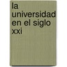 La Universidad En El Siglo Xxi door Boaventura De Sousa Santos