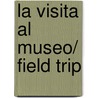 La visita al museo/ Field Trip by Sarah Albee