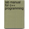 Lab Manual for C++ Programming door Eugen Scholl