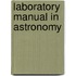 Laboratory Manual in Astronomy