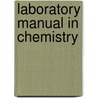 Laboratory Manual in Chemistry door William Conger Morgan