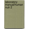 Laboratory Manual/Human Nutr 2 door Theodore Dashman