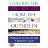 Labyrinths From The Outside In door Donna Schaper