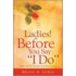 Ladies ! Before You Say "I Do"