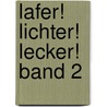 Lafer! Lichter! Lecker! Band 2 door Johann Lafer