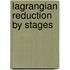 Lagrangian Reduction By Stages