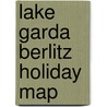 Lake Garda Berlitz Holiday Map by Unknown