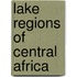 Lake Regions of Central Africa