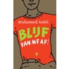 Blijf van me af!