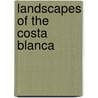 Landscapes of the Costa Blanca door John Oldfield