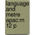 Language And Metre Apac:m 12 P