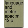 Language And Metre Apac:m 12 P by Laurence D. Stephens