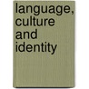 Language, Culture and Identity by Philip Riley