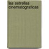 Las Estrellas Cinematograficas