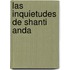 Las Inquietudes de Shanti Anda