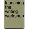 Launching the Writing Workshop door Denise Leograndis