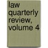 Law Quarterly Review, Volume 4