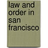 Law and Order in San Francisco door San Francisco C