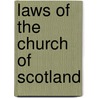 Laws Of The Church Of Scotland door . Anonymous