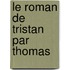 Le Roman De Tristan Par Thomas