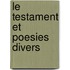 Le Testament Et Poesies Divers