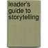 Leader's Guide To Storytelling
