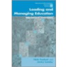 Leading And Managing Education door Nicholas Foskett