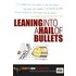 Leaning Into a Hail of Bullets