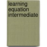 Learning Equation Intermediate door Brooks Cole Publishing Company
