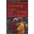 Learning Later, Living Greater