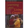 Learning Later, Living Greater by Nancy Merz Nordstrom