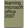 Learning Microsoft Office 2007 door Suzanne Weixel