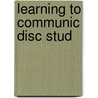 Learning To Communic Disc Stud door Michael Carotta