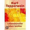 Lebenskünstler leben leichter by Kurt Tepperwein