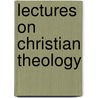 Lectures On Christian Theology door George Christian Knapp