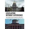Legislating Without Experience door Richard Powell
