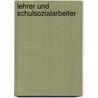 Lehrer und Schulsozialarbeiter door Sandra Kretschmer