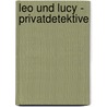 Leo und Lucy - Privatdetektive by Sabine Ludwig