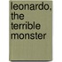 Leonardo, the Terrible Monster