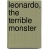 Leonardo, the Terrible Monster door Mo Willems