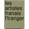 Les Artistes Franais L'Tranger door Louis Dussieux