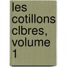 Les Cotillons Clbres, Volume 1 door Emilie Gaboriau