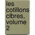 Les Cotillons Clbres, Volume 2