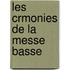 Les Crmonies de La Messe Basse