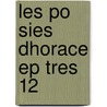 Les Po Sies Dhorace Ep Tres 12 by Theodore Horace