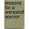 Lessons For A Werewolf Warrior door Jackie French