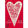 Let's Call the Whole Thing Off door Authors Various